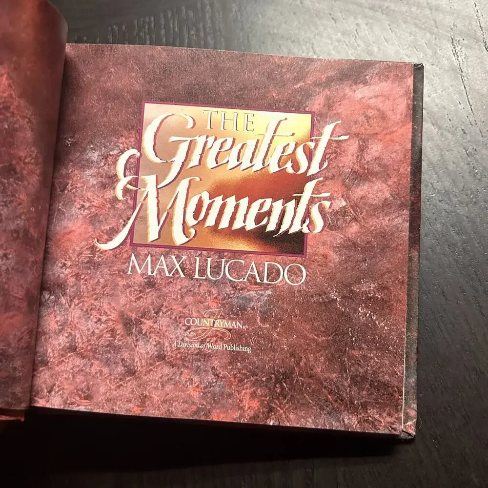 Greatest Moments by Max Lucado (1995, Hardcover)